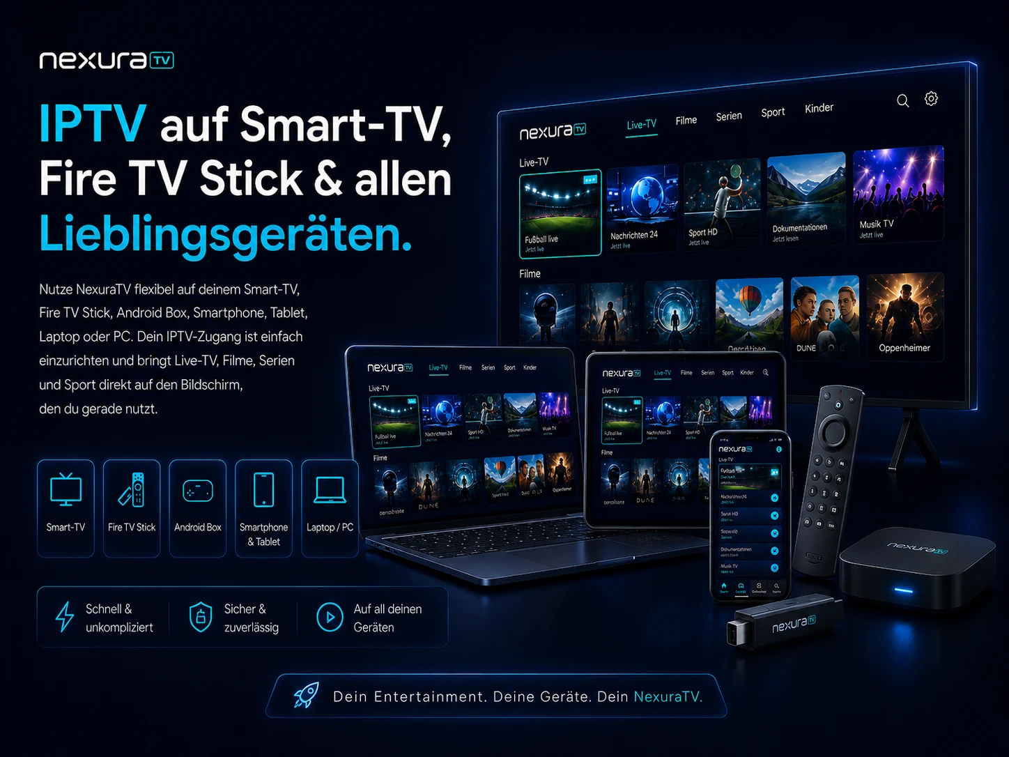 IPTV auf Smart-TV, Fire TV Stick & allen Lieblingsgeräten.